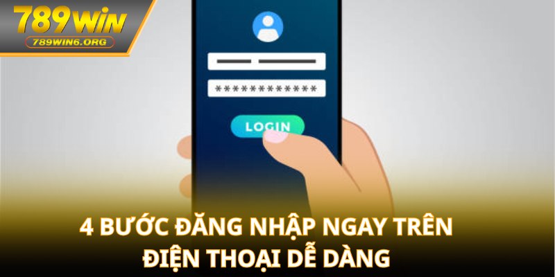4 bước đăng nhập ngay trên điện thoại dễ dàng