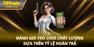 Đánh giá trò chơi chất lượng dựa trên tỷ lệ hoàn trả