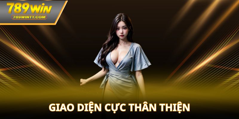 Giao diện cực thân thiện
