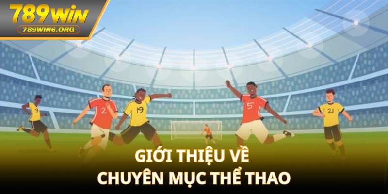 Giới thiệu về chuyên mục thể thao