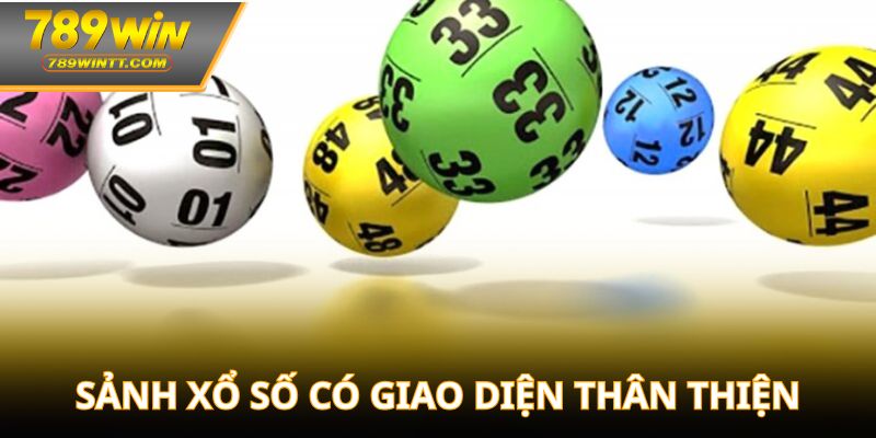 Sảnh xổ số có giao diện thân thiện