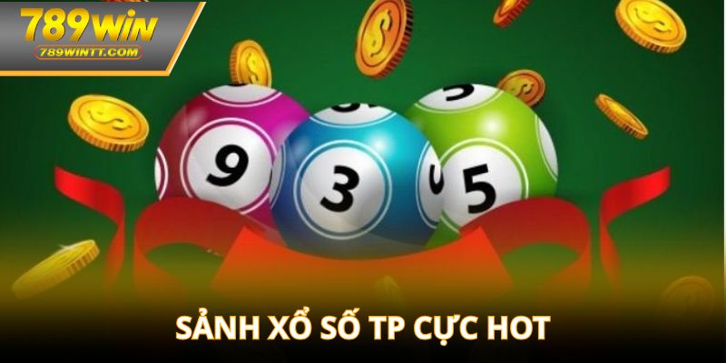 Sảnh xổ số TP cực hot