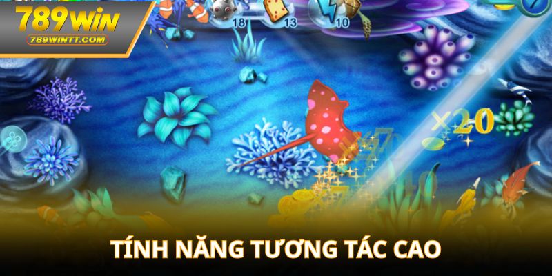 Tính năng tương tác cao